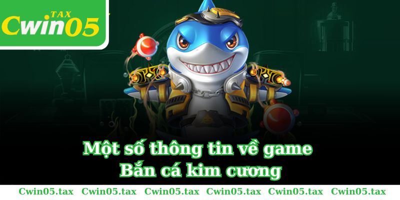 Một số thông tin chi tiết cho tân thủ về game Bắn cá kim cương