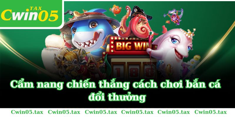 Hãy trở thành bậc thầy săn bắn cá với những mẹo và chiến lược thông minh